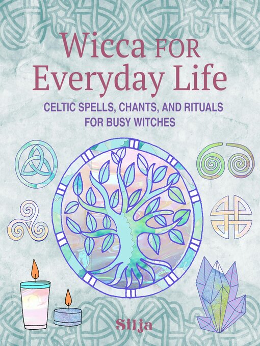 Title details for Wicca for Everyday Life by Silja - Wait list